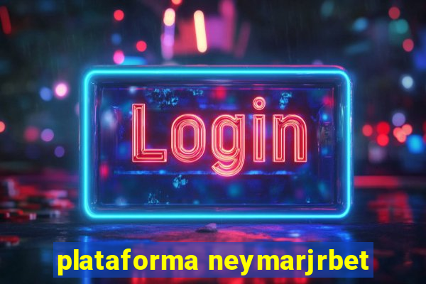 plataforma neymarjrbet